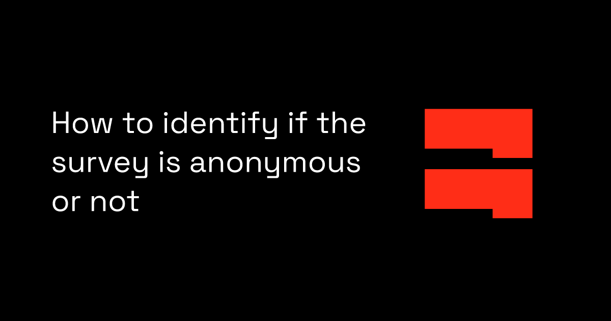 How to identify if the survey is anonymous or not